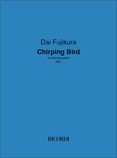 Chirping Bird : For Solo Percussion (2021).