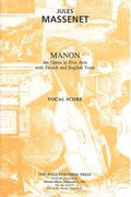 Manon : An Opera In Five Acts With French and English Texts.