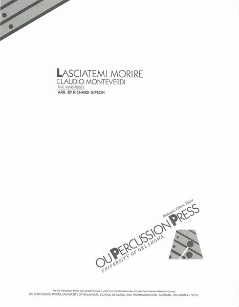 Lasciatemi Morire : For Five Marimbists / arranged by Richard Gipson.