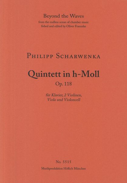 Quintett In H-Moll, Op. 118 : Für Klavier, 2 Violinen, Viola und Violoncell.