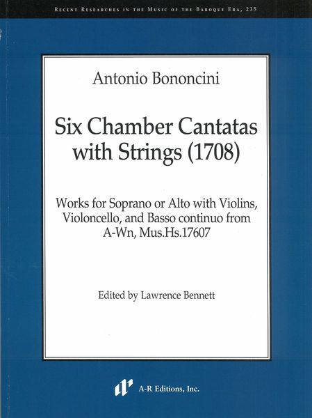 Six Chamber Cantatas With Strings (1708) / edited by Lawrence Bennett.