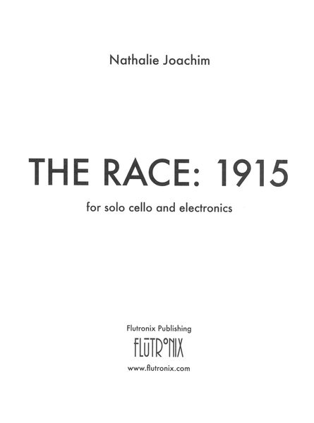 The Race, 1915 : For Solo Cello and Electronics (2019).