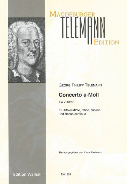 Concerto A-Moll, TWV 43:A3 : Für Altblockflöte, Oboe, Violine und Basso Continuo.