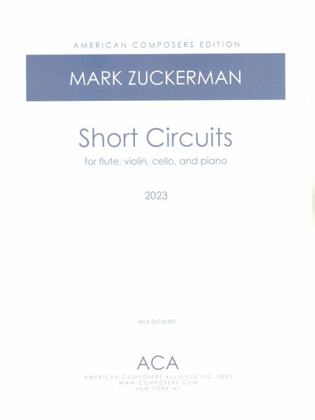 Short Circuits : For Flute, Violin, Cello and Piano (2023).
