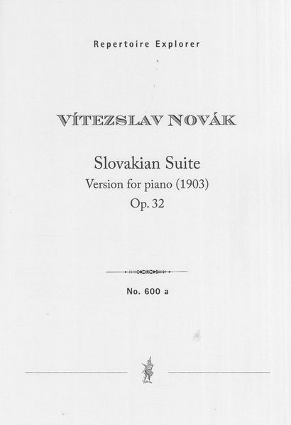 Slovakian Suite, Op. 32 : Version For Piano (1903).