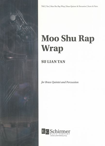 Moo Shu Rap Wrap : For Brass Quintet and Percussion.