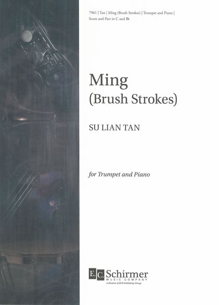 Ming (Brush Strokes) : For Trumpet and Piano.