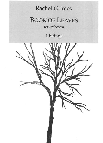 Book of Leaves - I. Beings : For Orchestra.