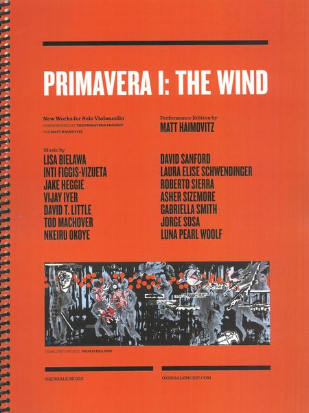 Primavera I - The Wind : New Works For Solo Violoncello / Performance Edition by Matt Haimovitz.
