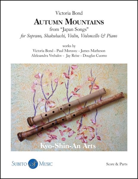 Autumn Mountains, From Japan Songs : For Soprano, Shakuhachi, Violin, Violoncello & Piano.