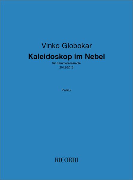 Kaleidoskop Im Nebel : Für Kammerensemble (2012/2013).