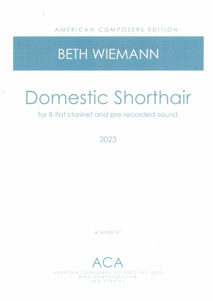 Domestic Shorthair : For B Flat Clarinet and Pre-Recorded Sound (2023).
