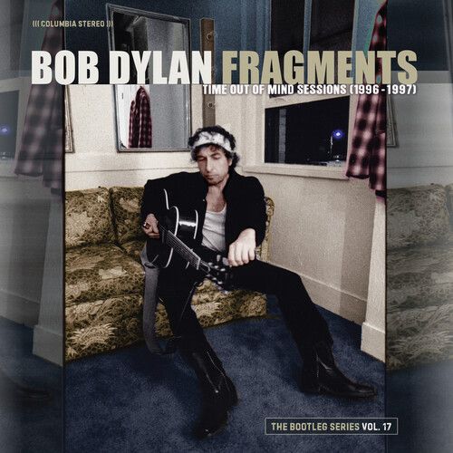 Fragments - Time Out of Mind Sessions (1996-1997) : The Bootleg Series Vol. 17.