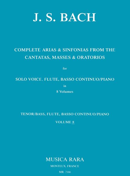 Complete Arias From The Cantatas, Masses & Oratorios : For Voice, Flute & Piano - Vol. 8 (T/B).