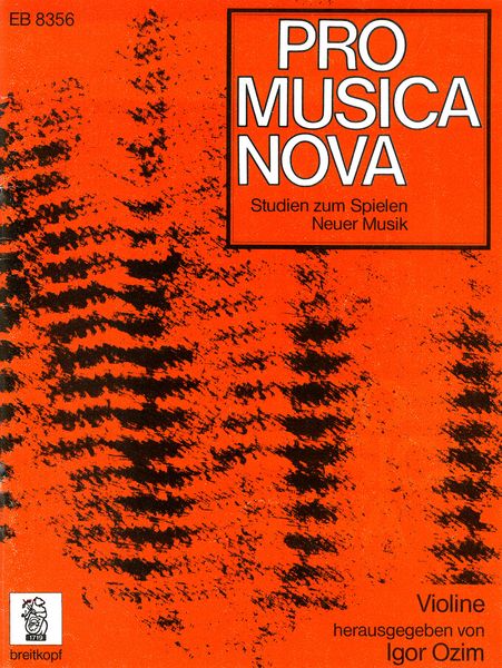 Pro Musica Nova - Studies For Playing Contemporary Music : For Violin.