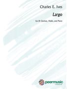 Largo : For Violin, Clarinet, and Piano.