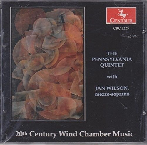 20th Century Wind Chamber Music: Works by Stucky, Berger, Thorne and Schafer / Pennsylvania Quintet.