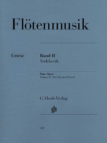 Flötenmusik, Band II : Vorklassik / Ed. V. P.-Lukas Graf & E.-Guenther Heinemann.