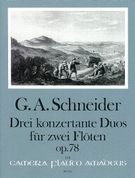 Three Duos Concertants : For Two Flutes, Op. 78 / edited by Bernhard Päuler.