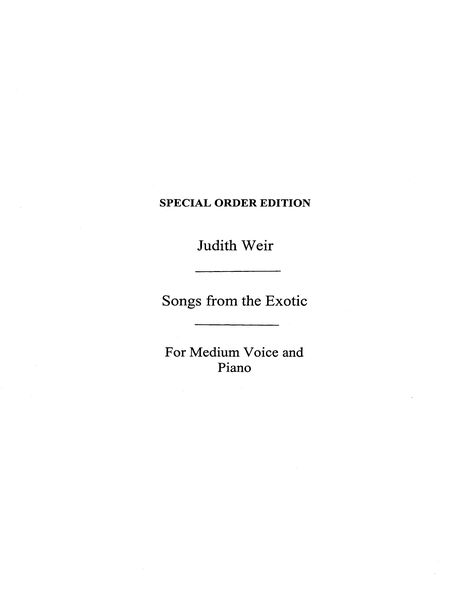 Songs From The Exotic : For Voice and Piano.