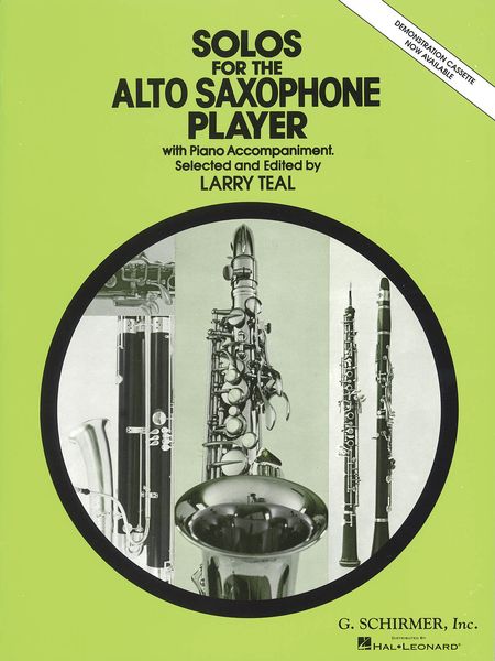 Solos For The Alto Saxophone Player With Piano Accompaniment / Ed. Larry Teal.