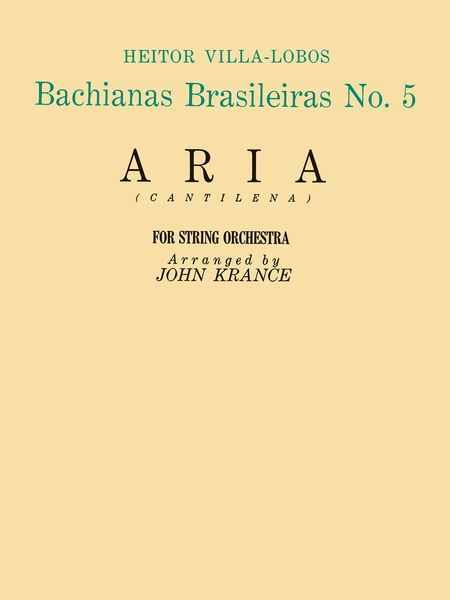 Aria (Cantilena) From Bachianas Brasileiras No. 5 : For String Orch. (3 2 2 2 2) With Opt. Guitar.