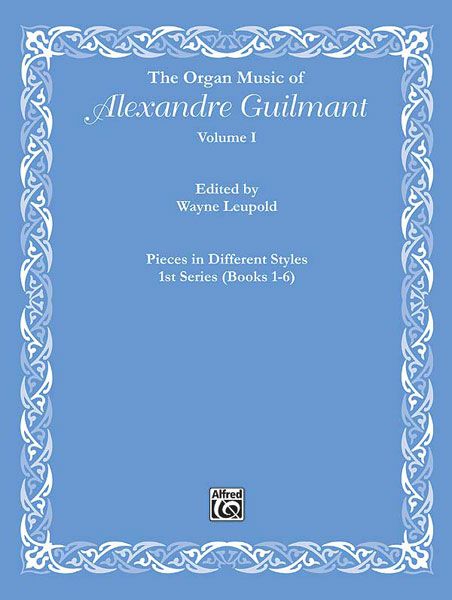 Organ Works Of Alexandre Guilmant, Vol. 1.