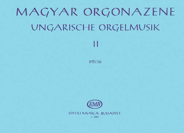Hungarian Organ Music, Vol. 2.