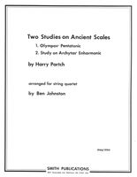 Two Studies On Ancient Scales / arranged For String Quartet by Ben Johnston.