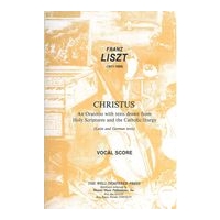 Christus [L/G] : An Oratorio With Texts Drawn From Holy Scriptures and The Catholic Liturgy.