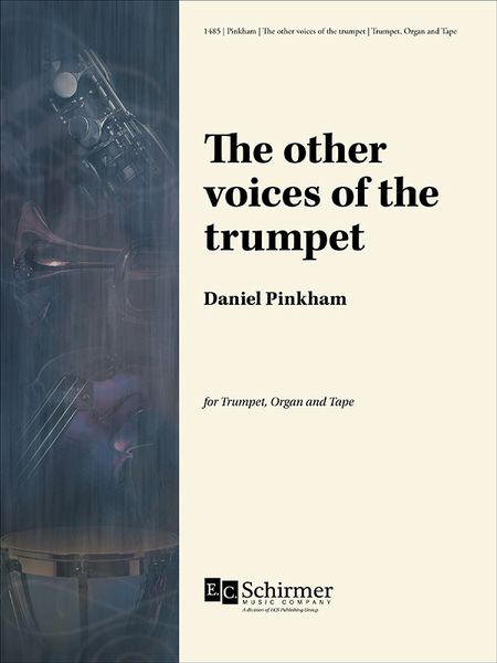 Other Voices Of The Trumpet : For Trumpet, Organ and Tape.