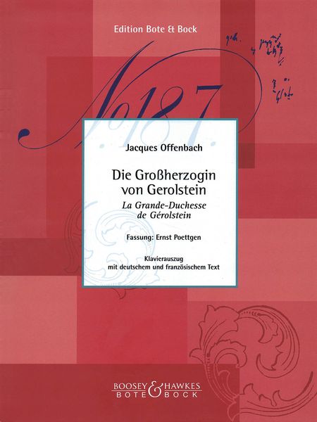 Grossherzogin Von Gerolstein [G/F] : Opera Buffa In Four Acts.