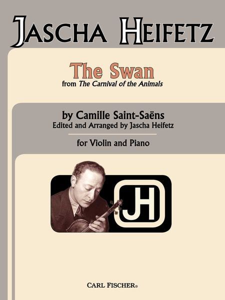 Swan : For Violin and Piano / arranged by Jascha Heifetz.