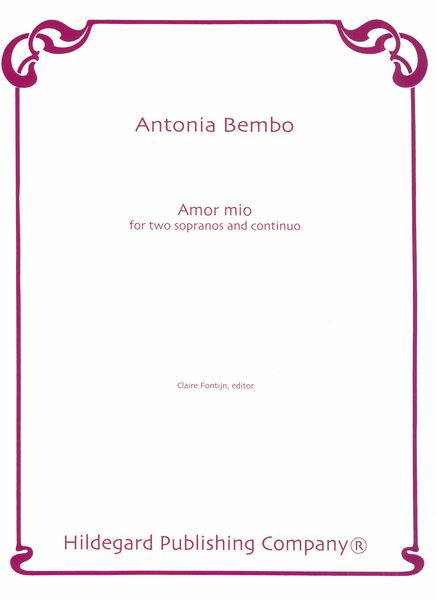 Amor Mio : For Two Sopranos and Continuo / edited by Claire Fontijn.