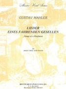 Lieder Eines Fahrenden Gesellen (Songs Of A Wayfarer) : For High Voice and Piano.