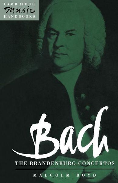 Bach : The Brandenburg Concertos.