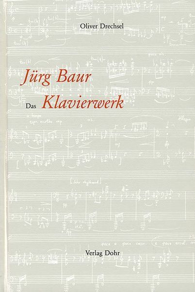 Jürg Baur : Das Klavierwerk.