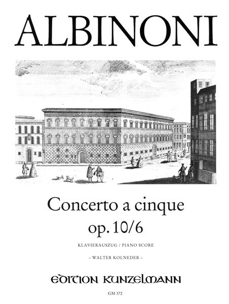 Concerto A Cinque, Op. 10/6 In D Major : For Violin and String Orchestra - Pno Red / ed. Kolneder.