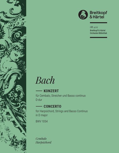 Konzert In D-Dur, BWV 1054 : Für Cembalo, Streicher und Basso Continuo.