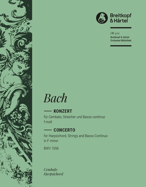 Konzert F-Moll, BWV 1056 : Für Cembalo, Streicher und Basso Continuo.