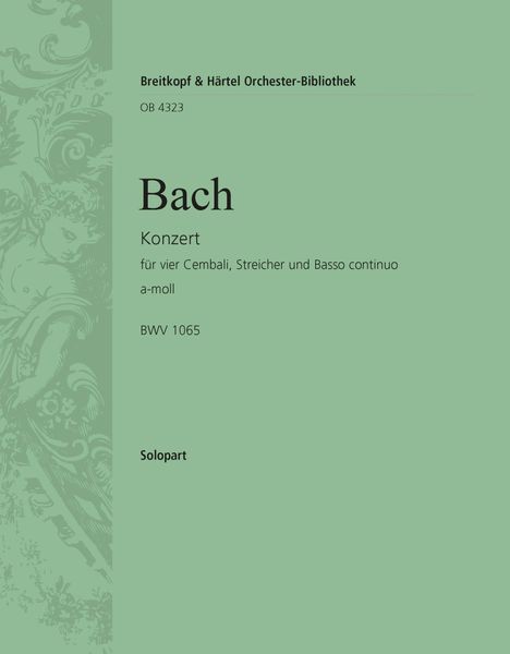 Konzert A-Moll, BWV 1065 : Für 4 Cembali, Streicher und Basso Continuo.