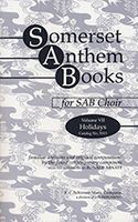 Somerset Anthem Books, Vol. 7 (Holidays) : For SAB Choir.