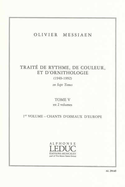 Traite De Rhythme, De Couleur, Et d'Ornithologie (1949-1992) : Tome 5/1.