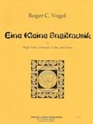 Eine Kleine Snailmusik : For High Voice, Trumpet, Cello and Piano.