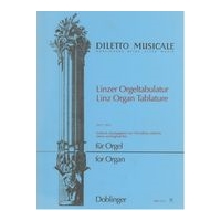 Linz Organ Tablature : For Organ / First Edition, edited by Sabine & Siegfried Petri.