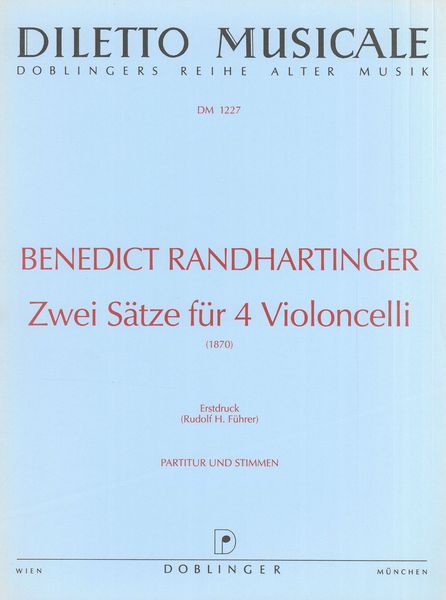 Zwei Saetze Für 4 Violoncelli (1870) / First Edition by Rudolf H. Fuehrer.