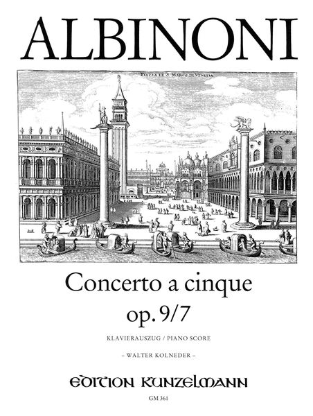 Concerto A Cinque, Op. 9/7 In D Major : For Violin and Orchestra - Pno Red / ed. Kolneder.