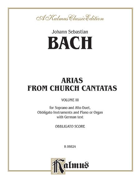 Arias From The Cantatas : Soprano and Alto Duets, Vol. 3.