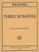 Sonatas, Op. 78, 100, 108 : For Violin and Piano - Authentic Edition.