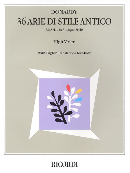 36 Arie Di Stile Antico (36 Arias In Antique Style) : For High Voice With English Translations.